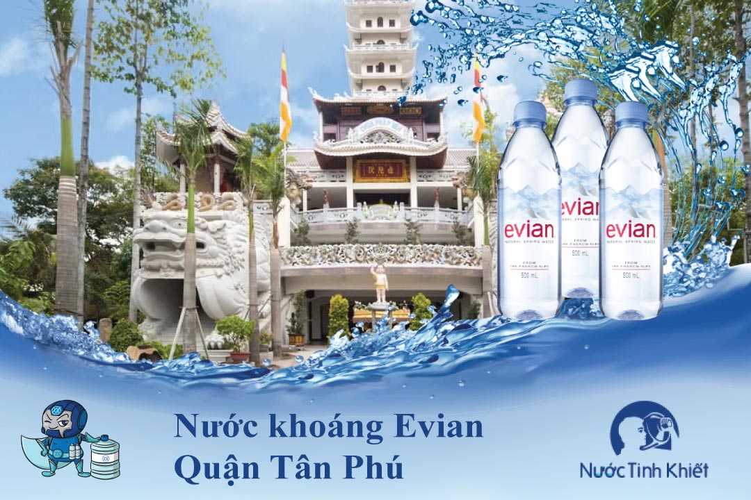 Nước khoáng Evian Quận Tân Phú